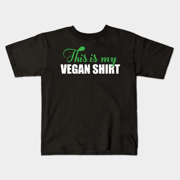 This is my vegan shirt Kids T-Shirt by FatTize